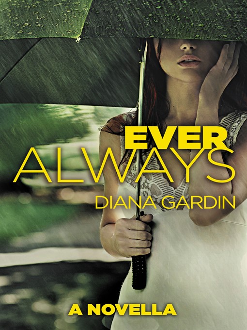 Title details for Ever Always by Diana Gardin - Available